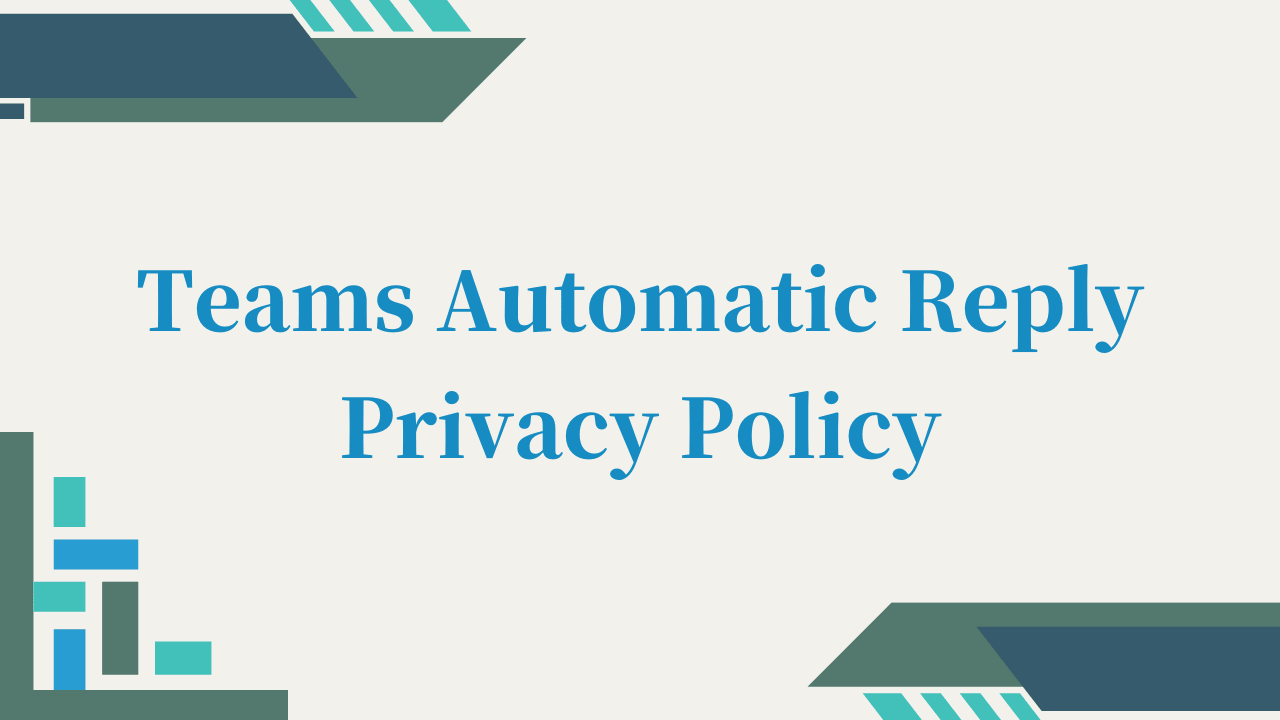 Teams自动回复隐私政策